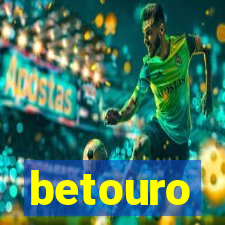 betouro