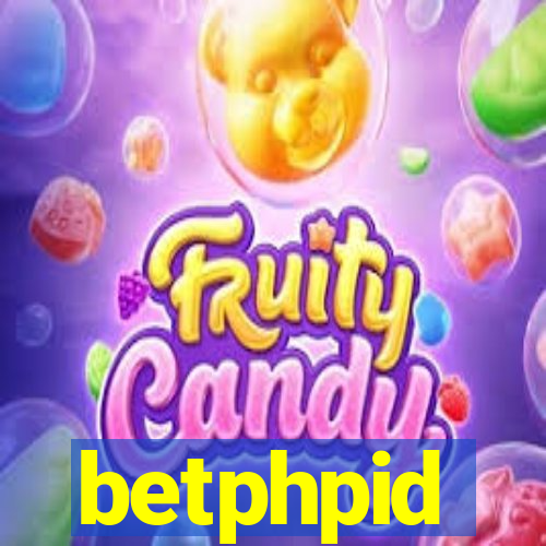 betphpid