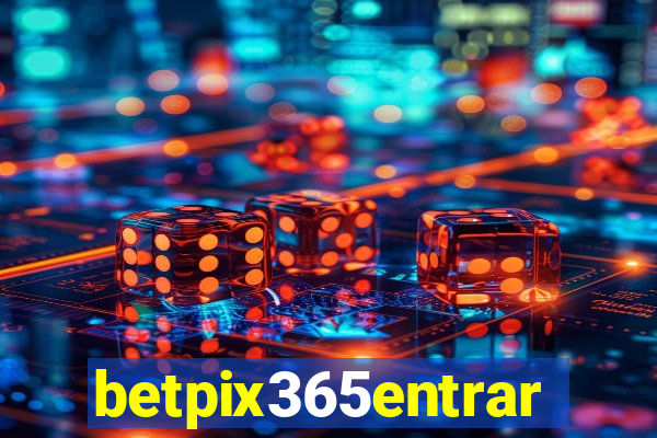 betpix365entrar