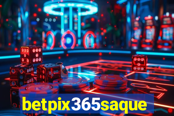 betpix365saque