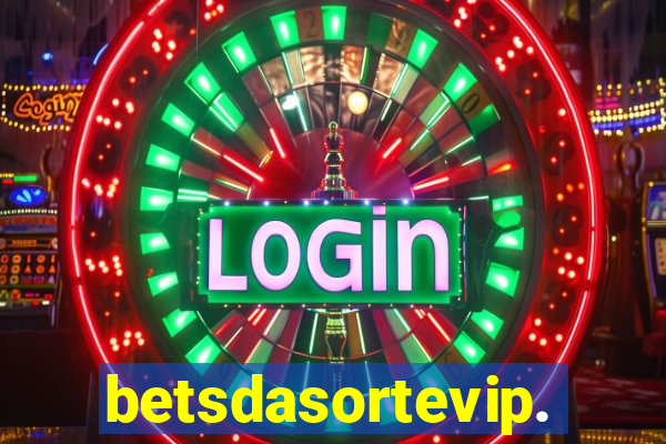 betsdasortevip.com