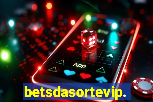 betsdasortevip.com