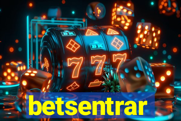 betsentrar