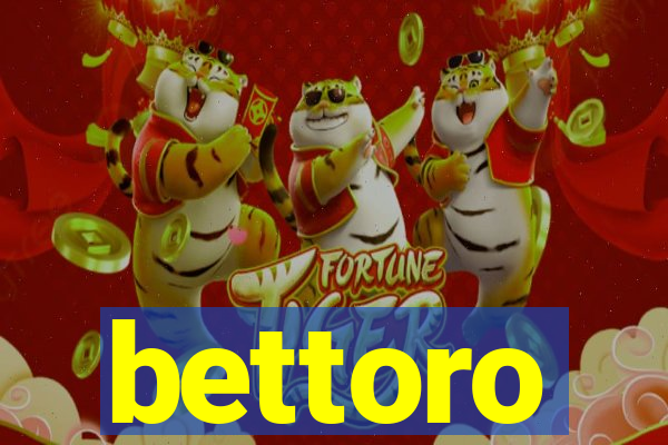 bettoro