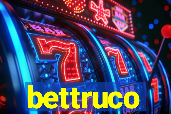 bettruco