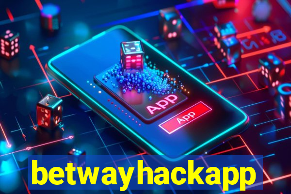 betwayhackapp