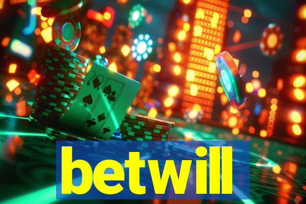 betwill