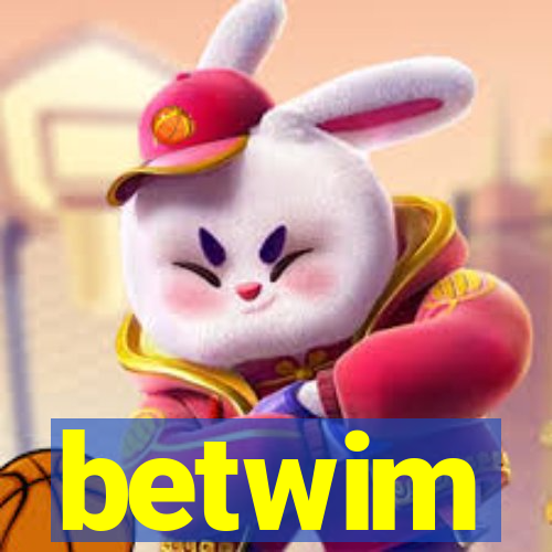 betwim