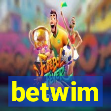 betwim