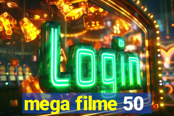 mega filme 50