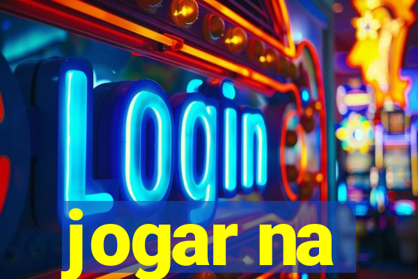 jogar na