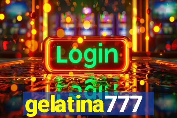 gelatina777