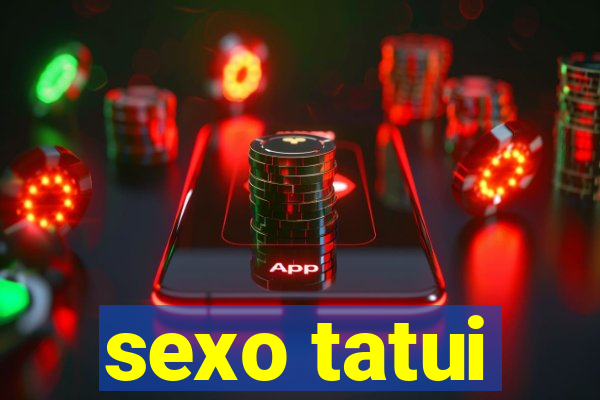 sexo tatui