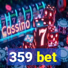 359 bet