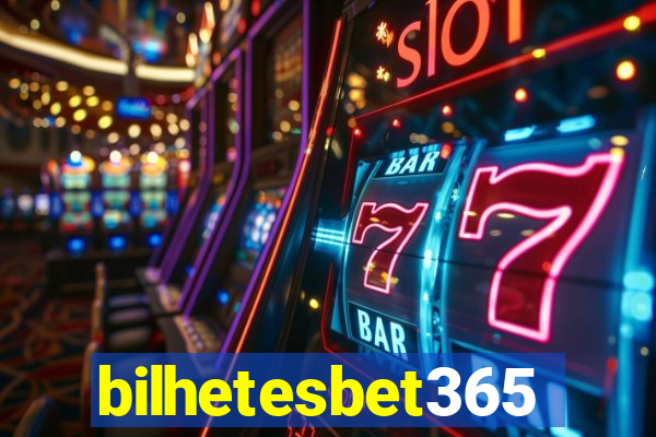 bilhetesbet365