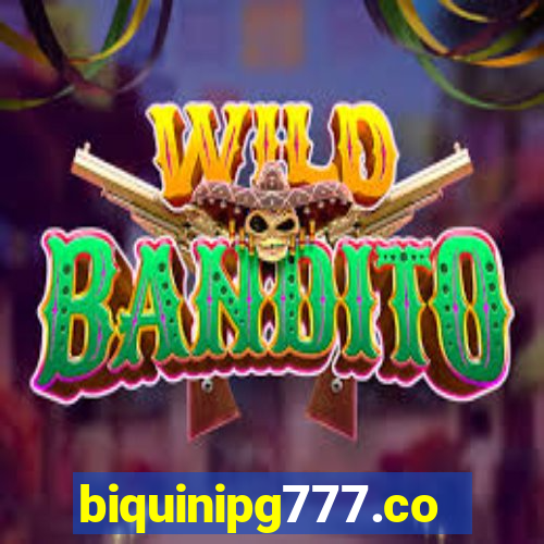 biquinipg777.com