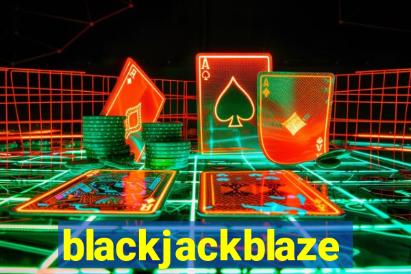 blackjackblaze