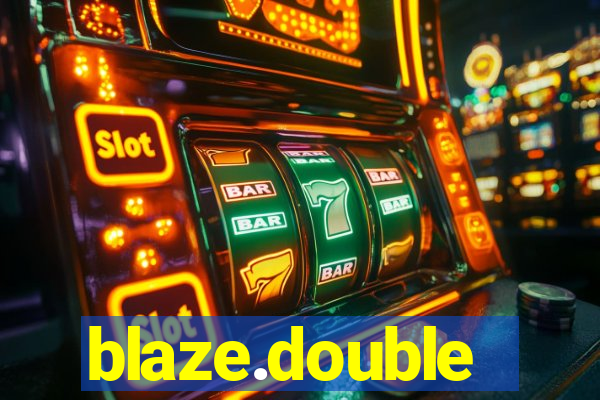 blaze.double