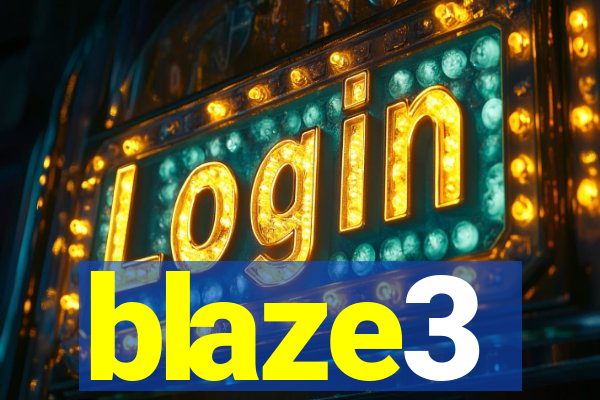 blaze3