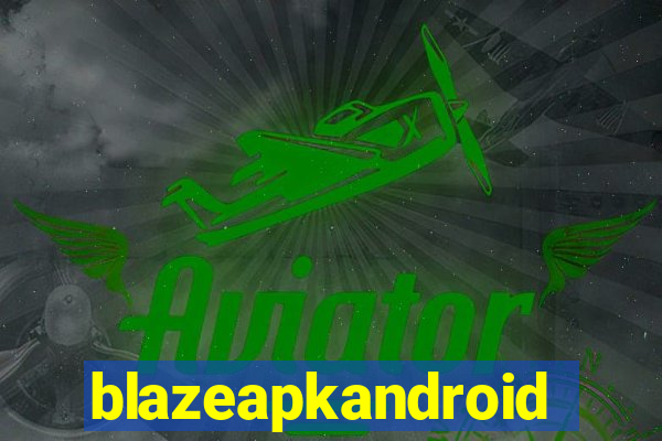 blazeapkandroid