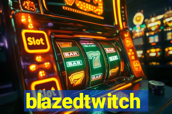 blazedtwitch