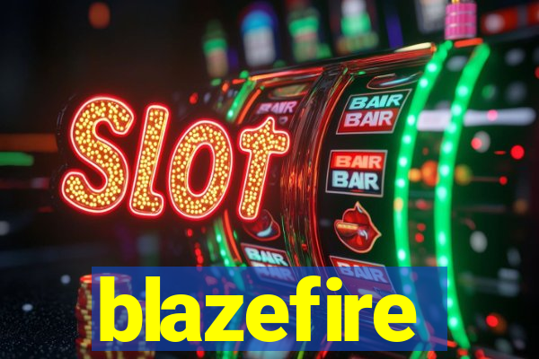 blazefire