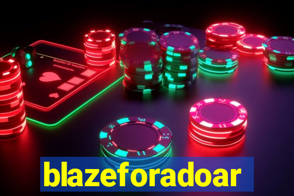 blazeforadoar