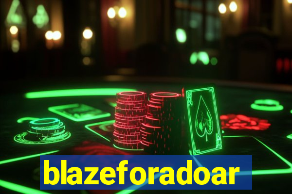 blazeforadoar