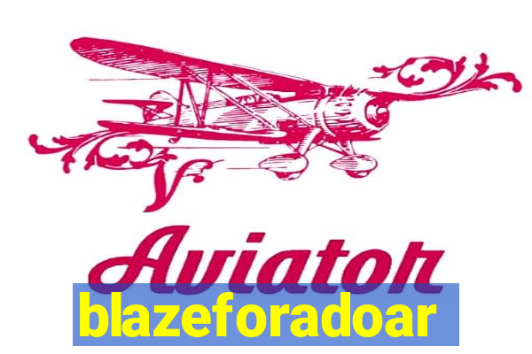 blazeforadoar