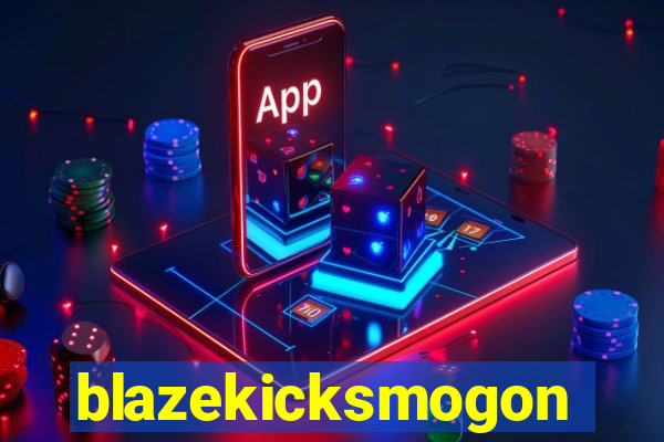 blazekicksmogon