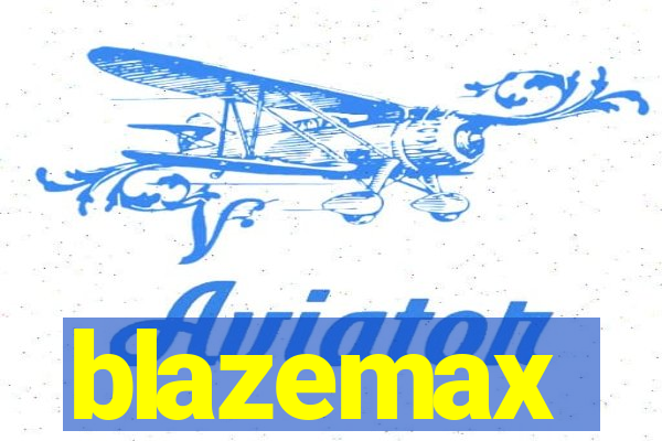 blazemax