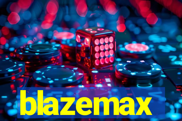 blazemax