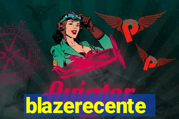 blazerecente