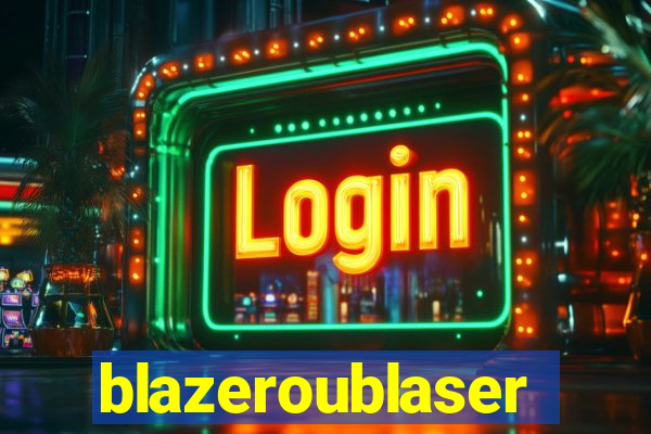 blazeroublaser