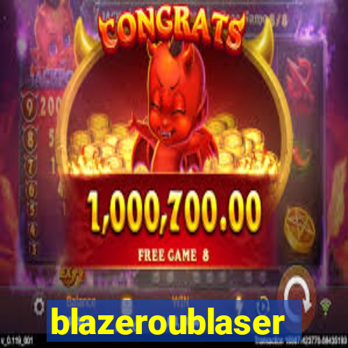 blazeroublaser