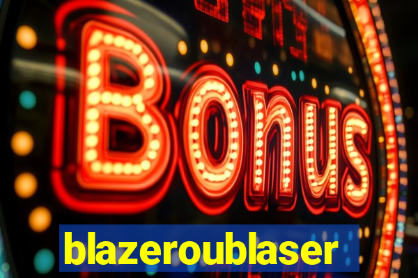 blazeroublaser