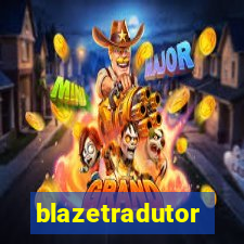 blazetradutor