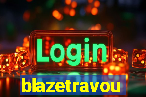 blazetravou