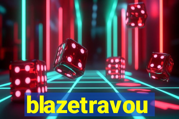 blazetravou