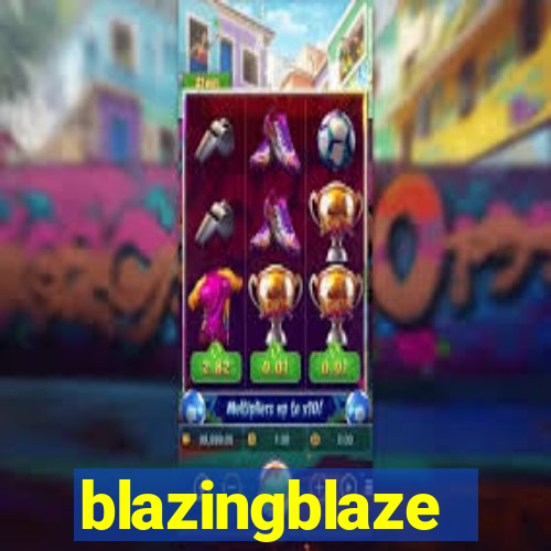 blazingblaze