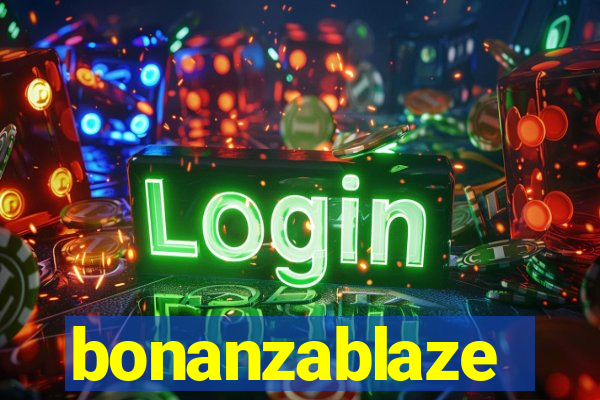 bonanzablaze