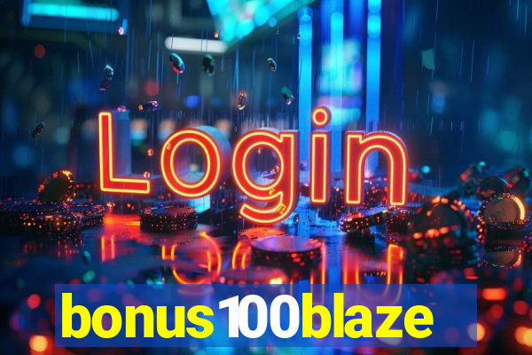 bonus100blaze