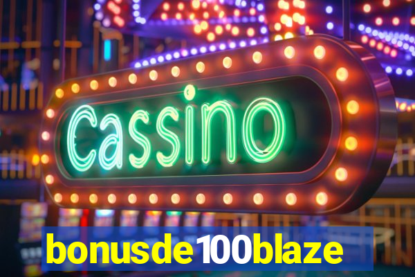 bonusde100blaze