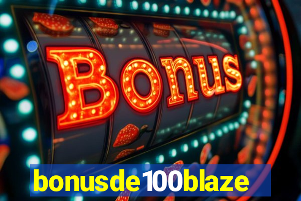 bonusde100blaze