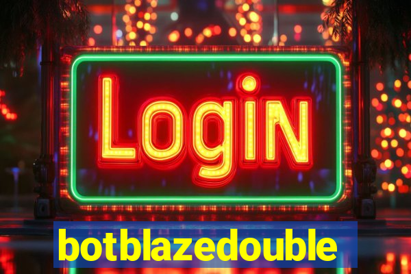 botblazedouble