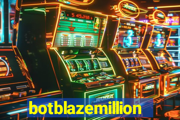 botblazemillion