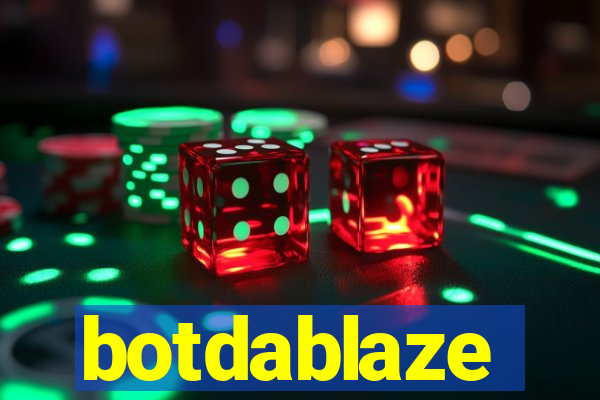 botdablaze