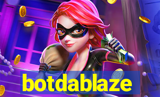 botdablaze