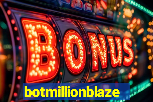 botmillionblaze