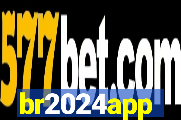 br2024app